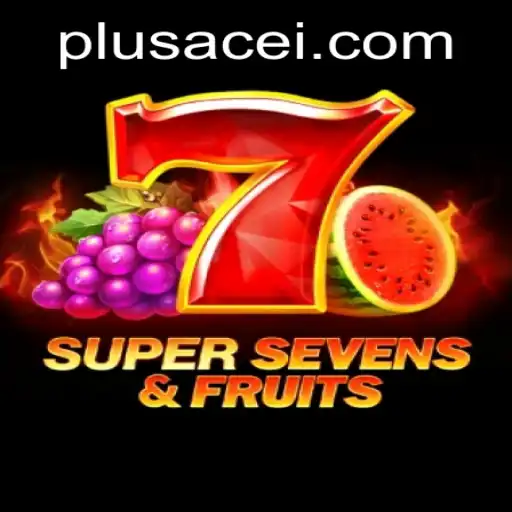 Discover the Thrills of 7SuperSevensFruits and Elevate Your Game with PlusAce