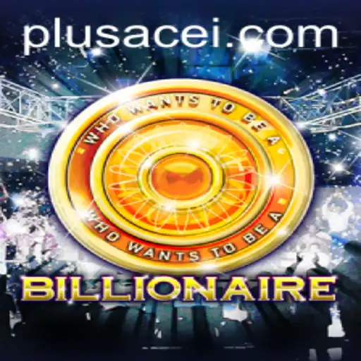 Discovering 'Billionaire': The Game Changer with PlusAce