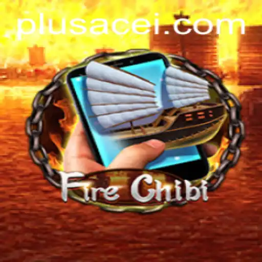 FireChibiM: The New Gaming Sensation with PlusAce