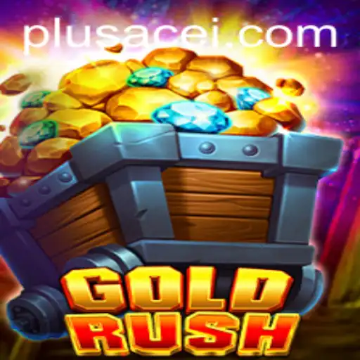 Discovering GoldRush: Unveiling the Excitement of PlusAce