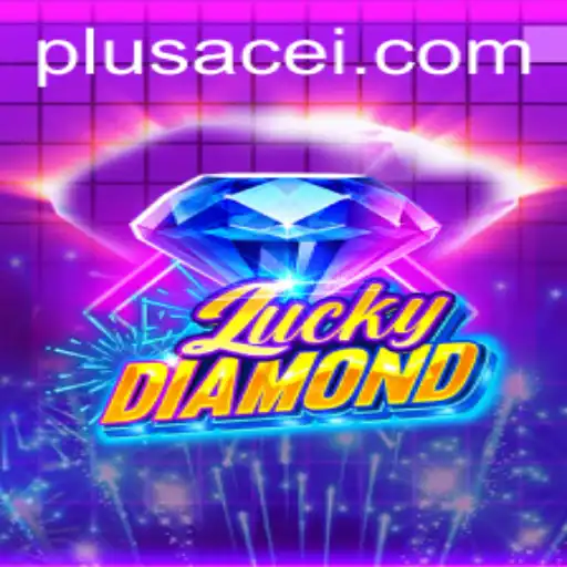 Exploring the Thrill of LuckyDiamond and Mastering the Art of PlusAce