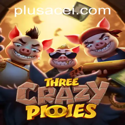 ThreeCrazyPiggies: A Game-Changer with PlusAce