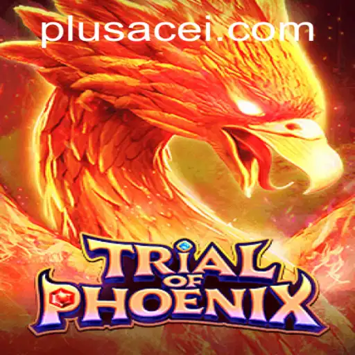 Exploring the Epic World of TrialofPhoenix: A Comprehensive Guide to PlusAce